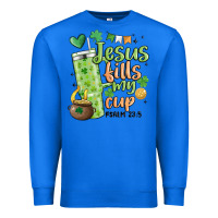 St. Patricks Day Jesus Fills My Cup Premium Sweatshirt | Teevron