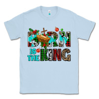 Dusty Blue born is the king Classic Tee - AdoDesignShop