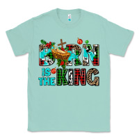Seafoam born is the king Classic Tee - AdoDesignShop
