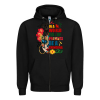 Black in a world full of princess be a chingona Zipper Hoodie - BundleAndBundleShop