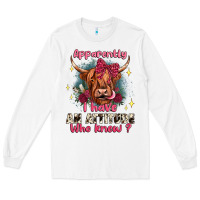 White apparently i have an attitude who knew Long Sleeve Tee - JahusDesignShop