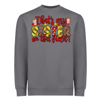 Storm that s my sister on that field Heavyweight Sweatshirt - Zillion Design Studio