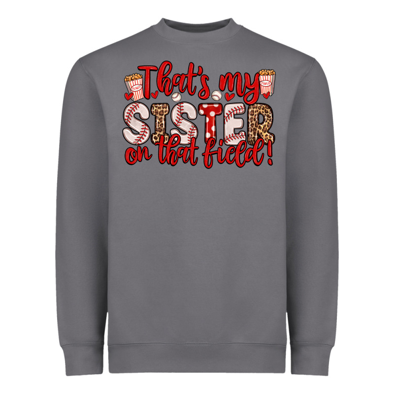 That S My Sister On That Field Heavyweight Sweatshirt by Zillion Design Studio | Teevron