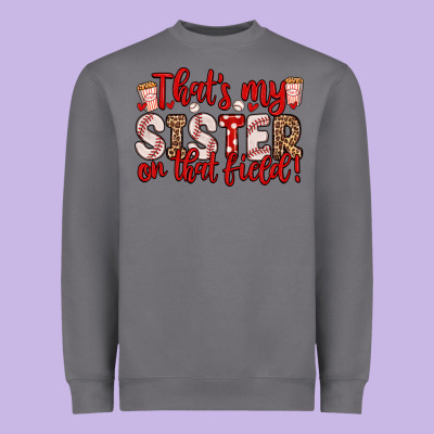 That S My Sister On That Field Heavyweight Sweatshirt Designed By Zillion Design Studio