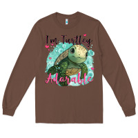 Chestnut i'm turtley adorable Long Sleeve Tee - JahusDesignShop