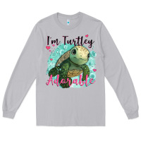 Moon Dust i'm turtley adorable Long Sleeve Tee - JahusDesignShop
