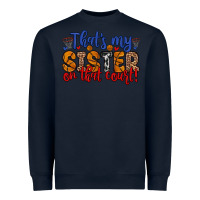 Navy that s my sister on that court Heavyweight Sweatshirt - Zillion Design Studio