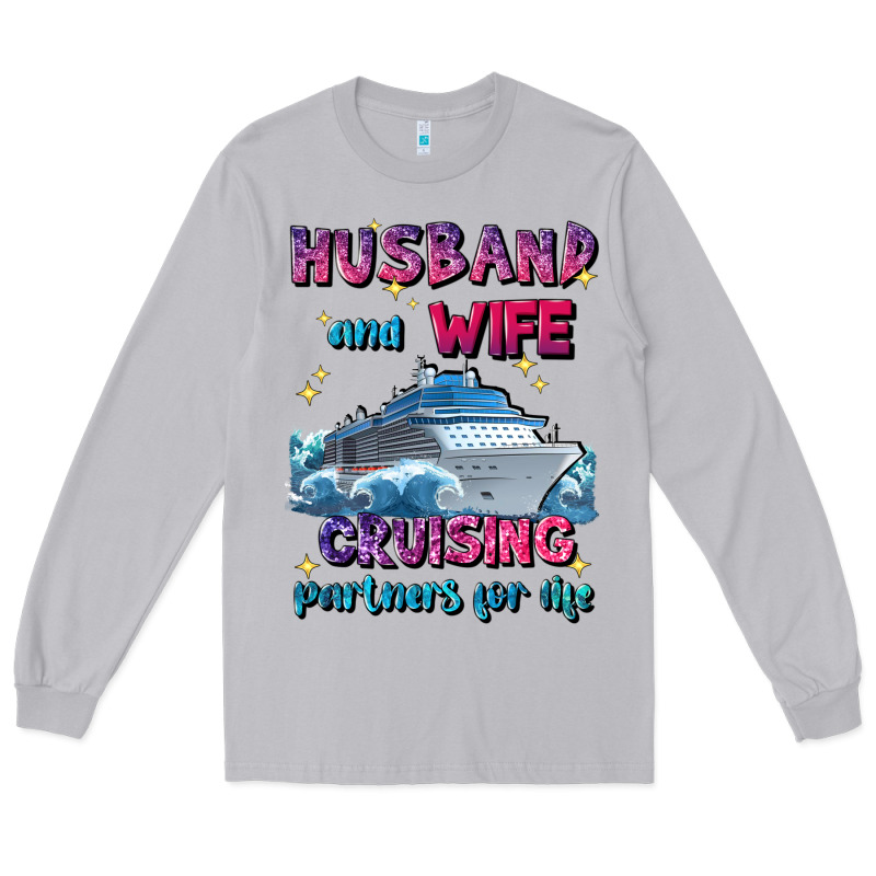 Husband And Wife Cruising Partners For Life Long Sleeve Tee by JahusDesignShop | Teevron