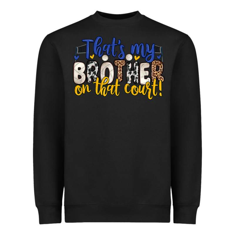 That S My Brother On That Court Heavyweight Sweatshirt by Zillion Design Studio | Teevron