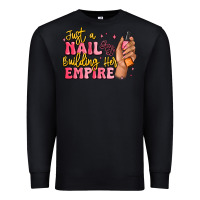 Black just a nail boss building her empire Premium Sweatshirt - MaliasSmallBusiness