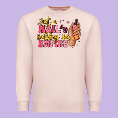 Just A Nail Boss Building Her Empire Premium Sweatshirt Designed By Maliassmallbusiness