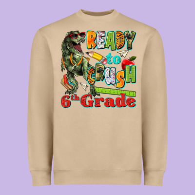 Ready To Crush Sixth Grade Heavyweight Sweatshirt Designed By Texasbilliewilder