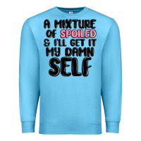 Ocean Blue a mixture of spoiled and ill get it my damn self Premium Sweatshirt - MaliasSmallBusiness