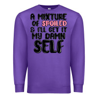 Purple a mixture of spoiled and ill get it my damn self Premium Sweatshirt - MaliasSmallBusiness
