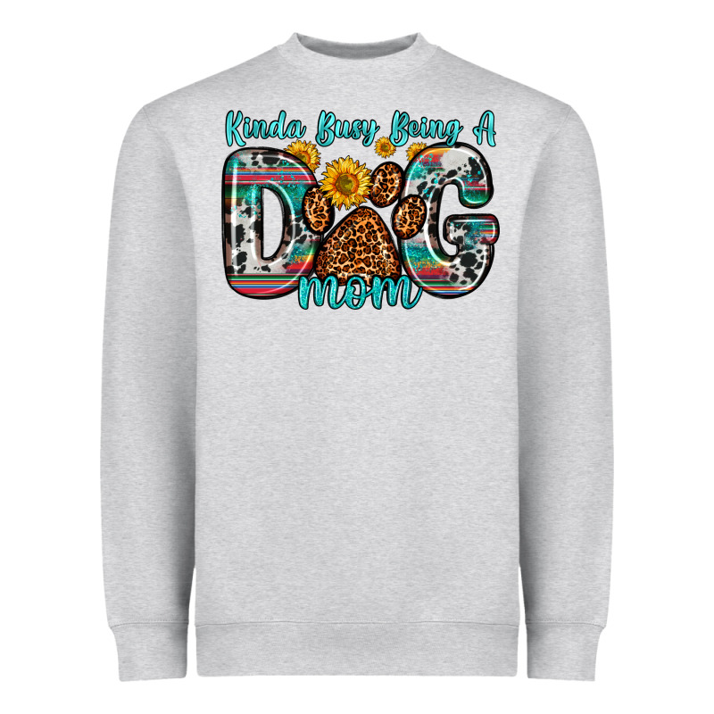Kinda Busy Being A Dog Mom Heavyweight Sweatshirt by Zillion Design Studio | Teevron