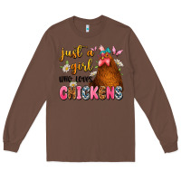 Chestnut just a girl who loves chickens Long Sleeve Tee - JahusDesignShop
