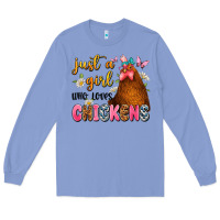 Colony Blue just a girl who loves chickens Long Sleeve Tee - JahusDesignShop