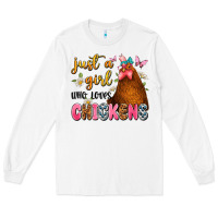 White just a girl who loves chickens Long Sleeve Tee - JahusDesignShop