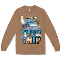 This Week We Don't Give A Ship Long Sleeve Tee | Teevron