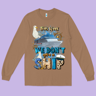 This Week We Don't Give A Ship Long Sleeve Tee Designed By Jahusdesignshop