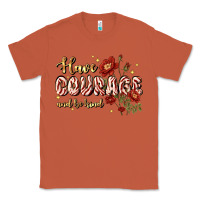 Copper have courage and be kind Classic Tee - JahusDesignShop