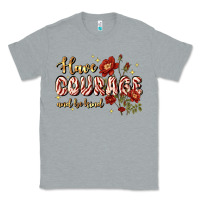 Heather Grey have courage and be kind Classic Tee - JahusDesignShop