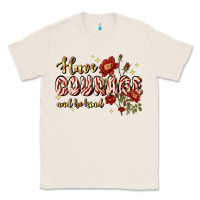 Natural have courage and be kind Classic Tee - JahusDesignShop