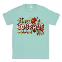 Seafoam have courage and be kind Classic Tee - JahusDesignShop