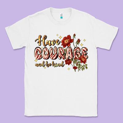 Have Courage And Be Kind Classic Tee Designed By Jahusdesignshop