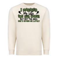 Sandshell i married my wife for her looks Premium Sweatshirt - MaliasSmallBusiness