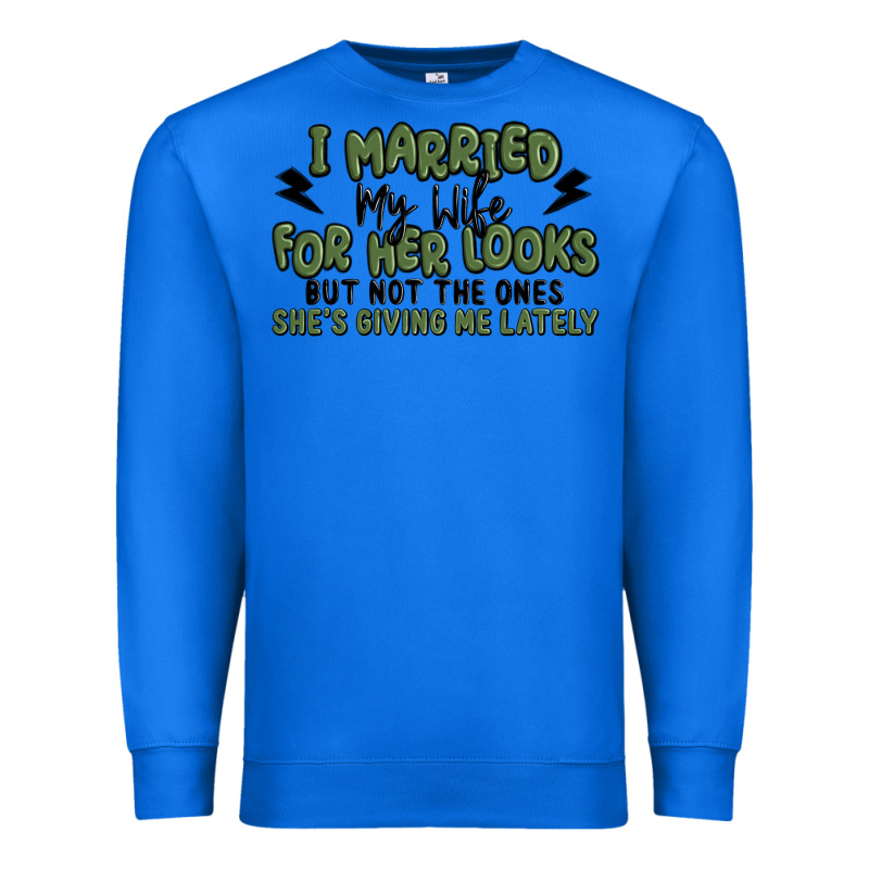 I Married My Wife For Her Looks Premium Sweatshirt by MaliasSmallBusiness | Teevron