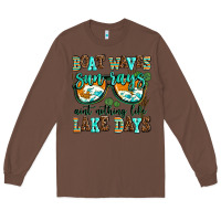 Chestnut boat waves sun rays aint nothing like lake days Long Sleeve Tee - AdoDesignShop