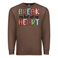 Chestnut break my bed not my heart Premium Sweatshirt - MaliasSmallBusiness
