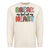 Sandshell break my bed not my heart Premium Sweatshirt - MaliasSmallBusiness