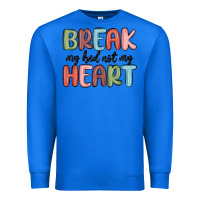 True Royal break my bed not my heart Premium Sweatshirt - MaliasSmallBusiness
