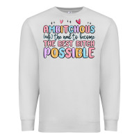 Dove Grey ambitchous (adj.) the need to become the best bitc Premium Sweatshirt - MaliasSmallBusiness