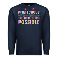 Navy ambitchous (adj.) the need to become the best bitc Premium Sweatshirt - MaliasSmallBusiness
