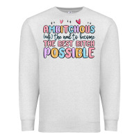 Oatmeal Heather ambitchous (adj.) the need to become the best bitc Premium Sweatshirt - MaliasSmallBusiness