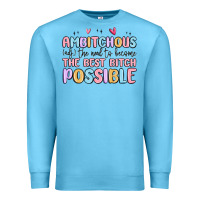 Ocean Blue ambitchous (adj.) the need to become the best bitc Premium Sweatshirt - MaliasSmallBusiness