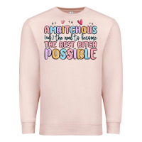 Pale Pink ambitchous (adj.) the need to become the best bitc Premium Sweatshirt - MaliasSmallBusiness