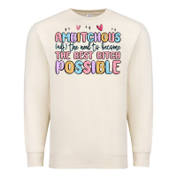 Sandshell ambitchous (adj.) the need to become the best bitc Premium Sweatshirt - MaliasSmallBusiness