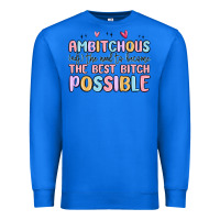 True Royal ambitchous (adj.) the need to become the best bitc Premium Sweatshirt - MaliasSmallBusiness