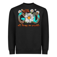 Black with god all things are possible daisy Heavyweight Sweatshirt - Zillion Design Studio