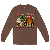 Chestnut i can buy myself chickens i can hatch my own eggs Long Sleeve Tee - JahusDesignShop