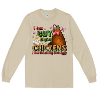 Mushroom i can buy myself chickens i can hatch my own eggs Long Sleeve Tee - JahusDesignShop