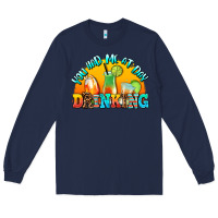 Navy you  had me at day drınkıng Long Sleeve Tee - AdoDesignShop