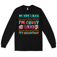 Black my kids laugh because they think i'm crazy Long Sleeve Tee - JahusDesignShop
