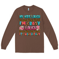 Chestnut my kids laugh because they think i'm crazy Long Sleeve Tee - JahusDesignShop