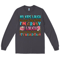 Smoke my kids laugh because they think i'm crazy Long Sleeve Tee - JahusDesignShop