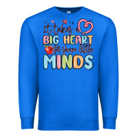 True Royal it takes a big heart for shape little minds Premium Sweatshirt - MaliasSmallBusiness